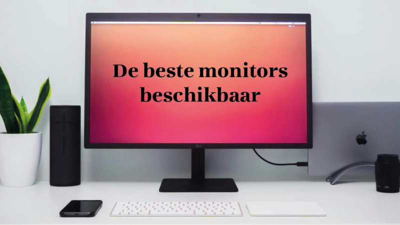 Ontdek de top 5 monitoren van 2024!