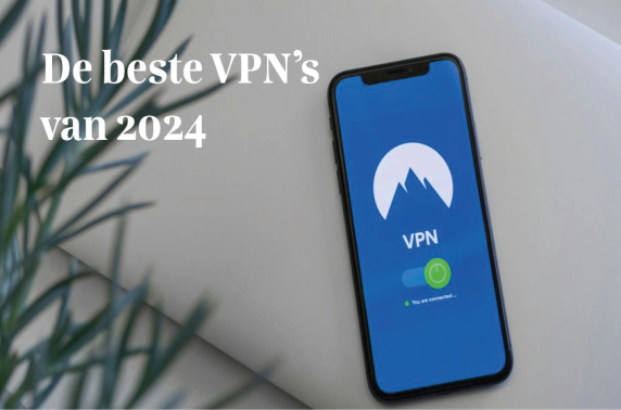 De 3 beste VPN's en waarom ze zo belangrijk zijn voor jouw online veiligheid