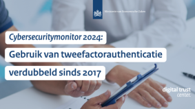 Cybersecuritymonitor 2024: 2FA sterk gestegen