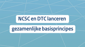 NCSC en DTC lanceren basisprincipes voor digitale weerbaarheid van bedrijven