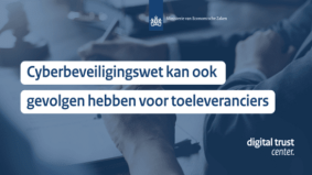 De Cyberbeveiligingswet kan ook gevolgen hebben voor toeleveranciers