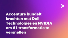 Accenture bundelt krachten met Dell en NVIDIA om AI-transformatie te versnellen