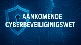 Aankomende Cyberbeveiligingswet vraagt veel van organisaties – begin op tijd!