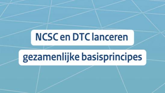NCSC en DTC lanceren basisprincipes voor digitale weerbaarheid van bedrijven