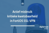 Actief misbruik kritieke kwetsbaarheid in FortiOS SSL-VPN